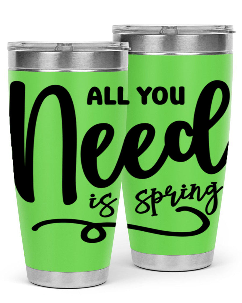 All You Need is Spring16#- spring- Tumbler