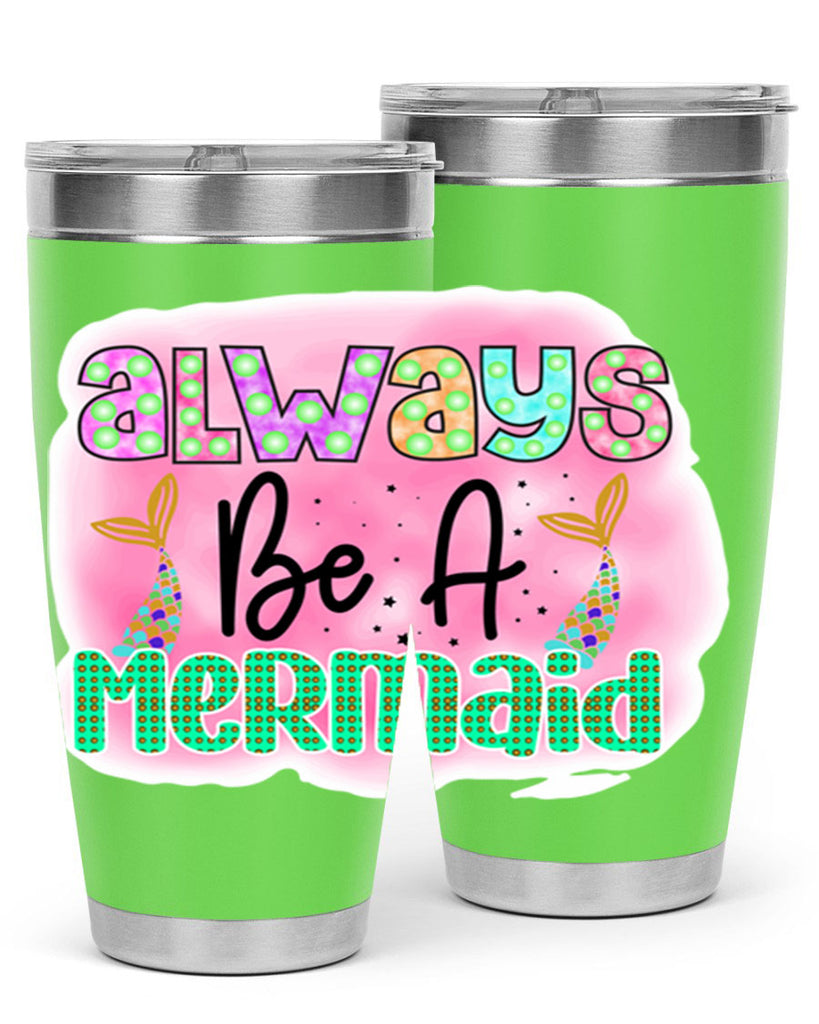 Always Be A Mermaid 13#- mermaid- Tumbler