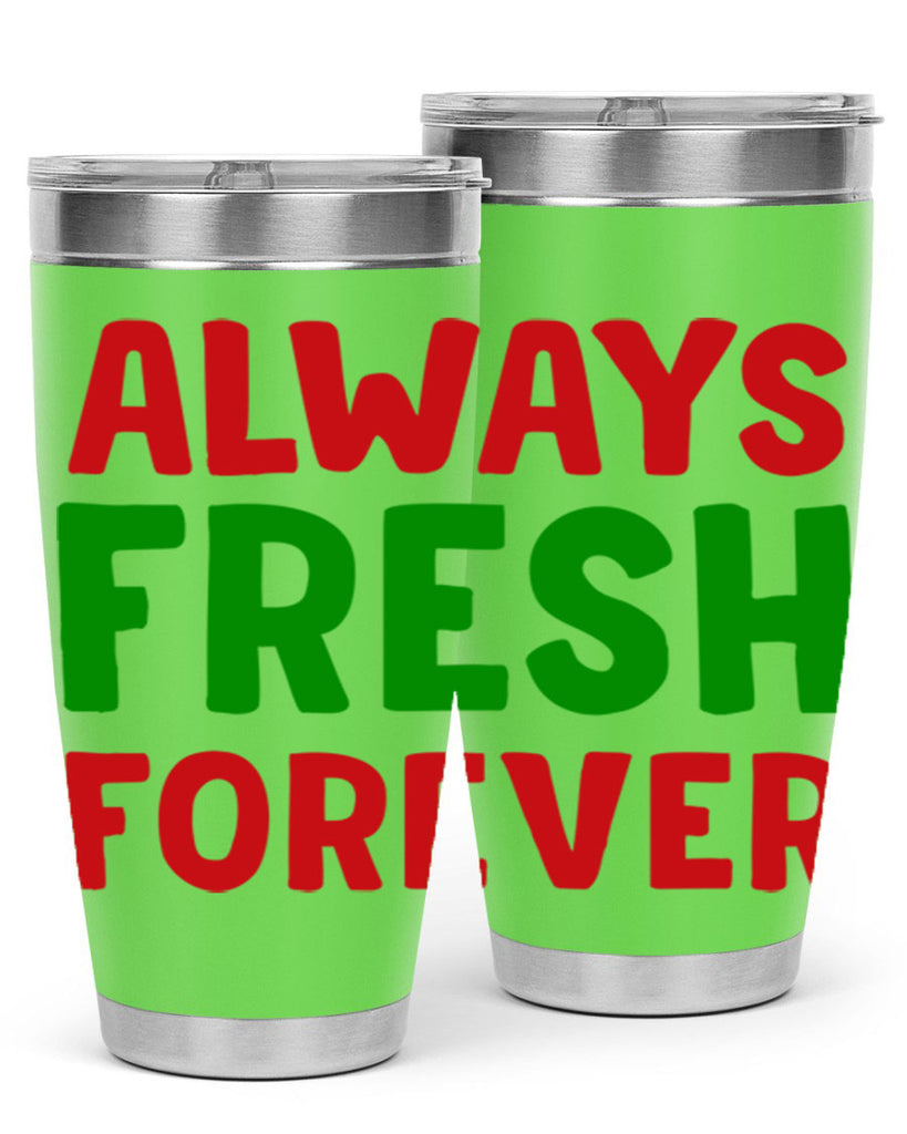 Always Fresh Forever 11#- winter- Tumbler