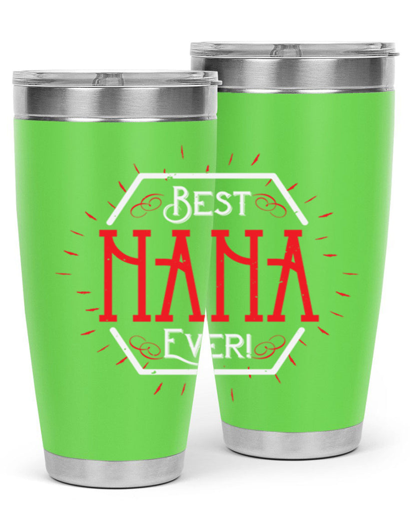BEST NANA EVER 36#- grandma - nana- Tumbler