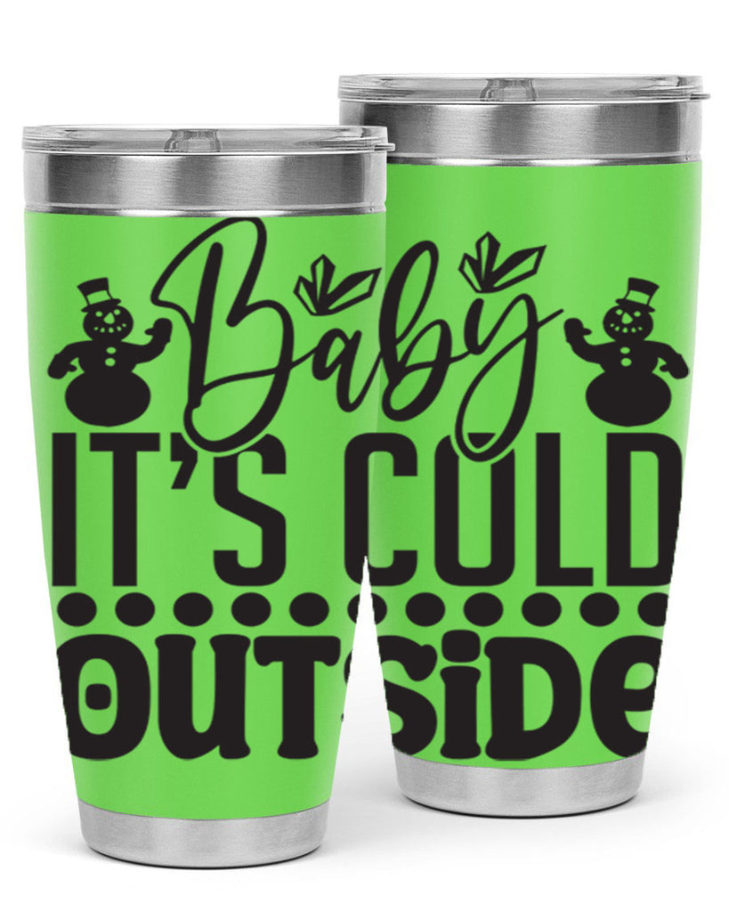 Baby its cold outside 21#- winter- Tumbler