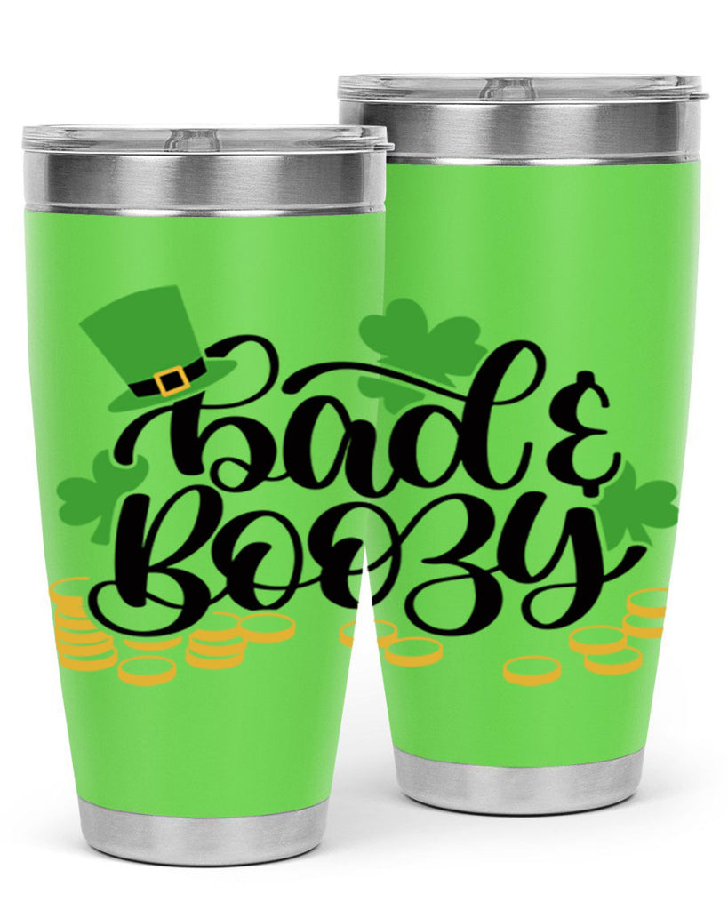 Bad Boozy Style 106#- St Patricks Day- Tumbler