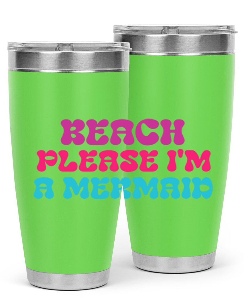 Beach Please Im A Mermaid 58#- mermaid- Tumbler