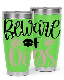 Beware Of Dogs Style 33#- dog- Tumbler