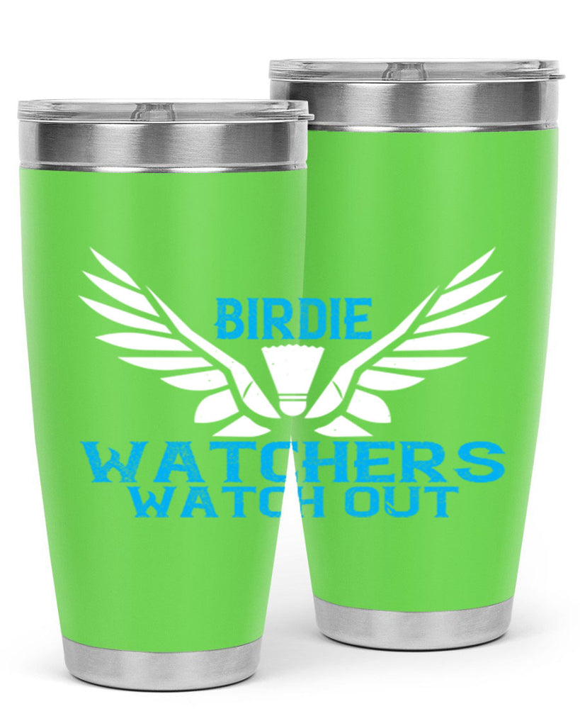 Birdie Watchers watch out 2323#- badminton- Tumbler