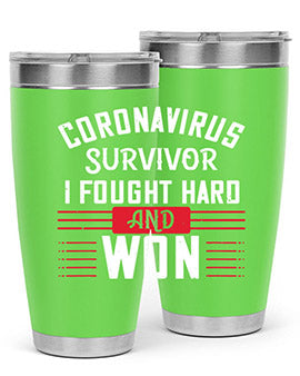 Corona Virus Survivor i fought and own Style 4#- corona virus- Tumbler