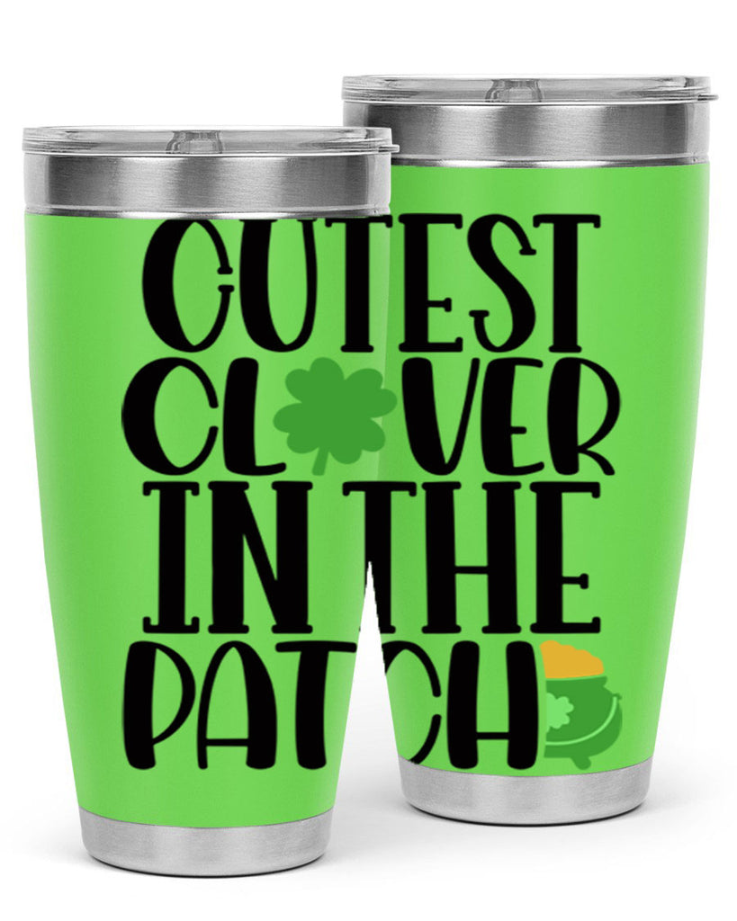 Cutest Clover In The Patch Style 102#- St Patricks Day- Tumbler