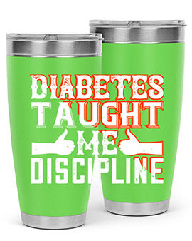 Diabetes taught me discipline Style 45#- diabetes- Tumbler