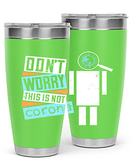 Dont worry this is not corona Style 54#- corona virus- Tumbler