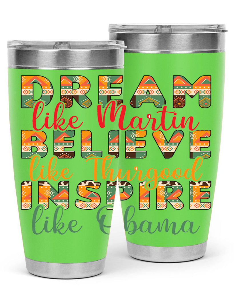 Dream Believe Inspire Junteenth Png 31#- Juneteenth- tumbler