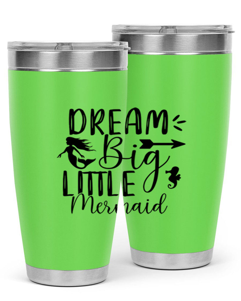 Dream Big Little Mermaid 120#- mermaid- Tumbler