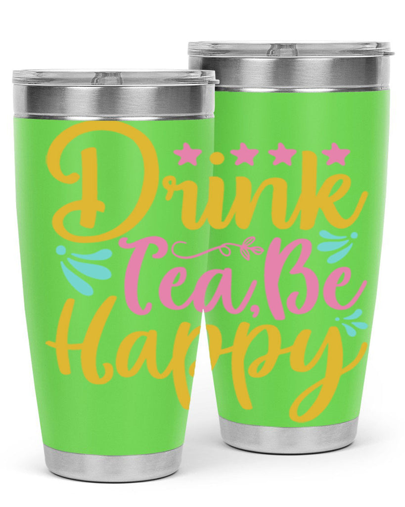 Drink tea be happy Style 67#- summer- Tumbler
