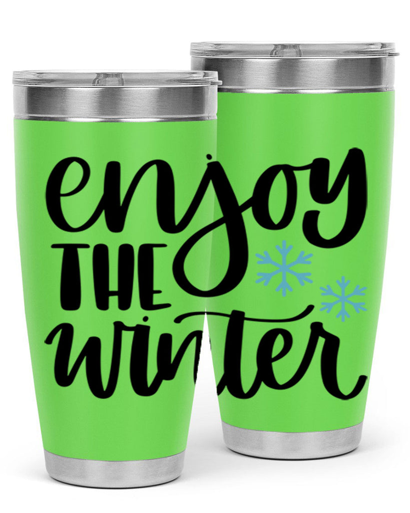 Enjoy The Winter340#- winter- Tumbler
