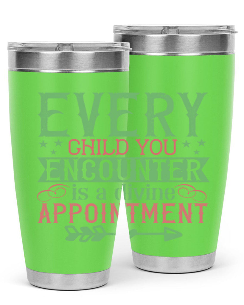 Every child you encounter is a divine appointment Style 22#- baby- Tumbler