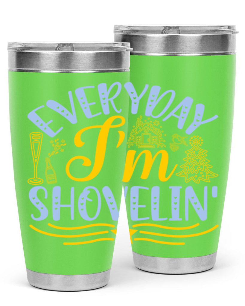 Everyday im shovelin102#- winter- Tumbler