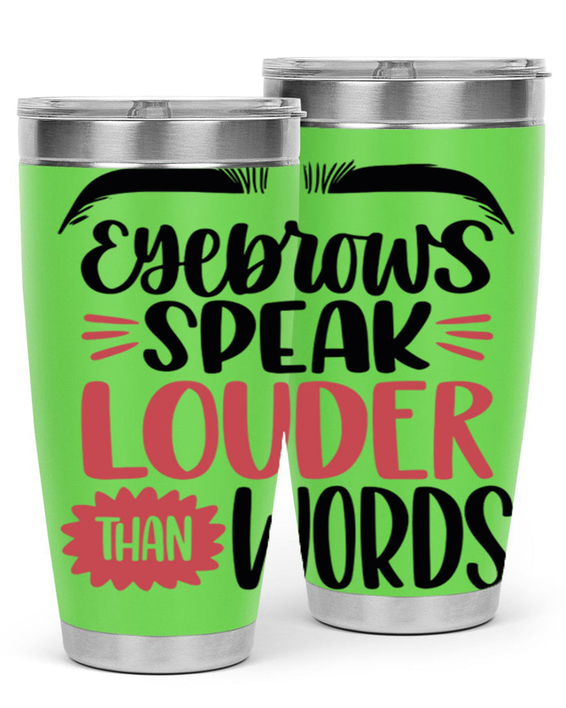 Eyebrows Speak Louder Than Words Style 103#- make up- Tumbler