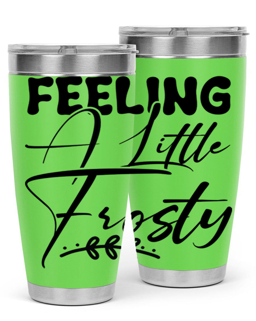 Feeling a little frosty 104#- winter- Tumbler