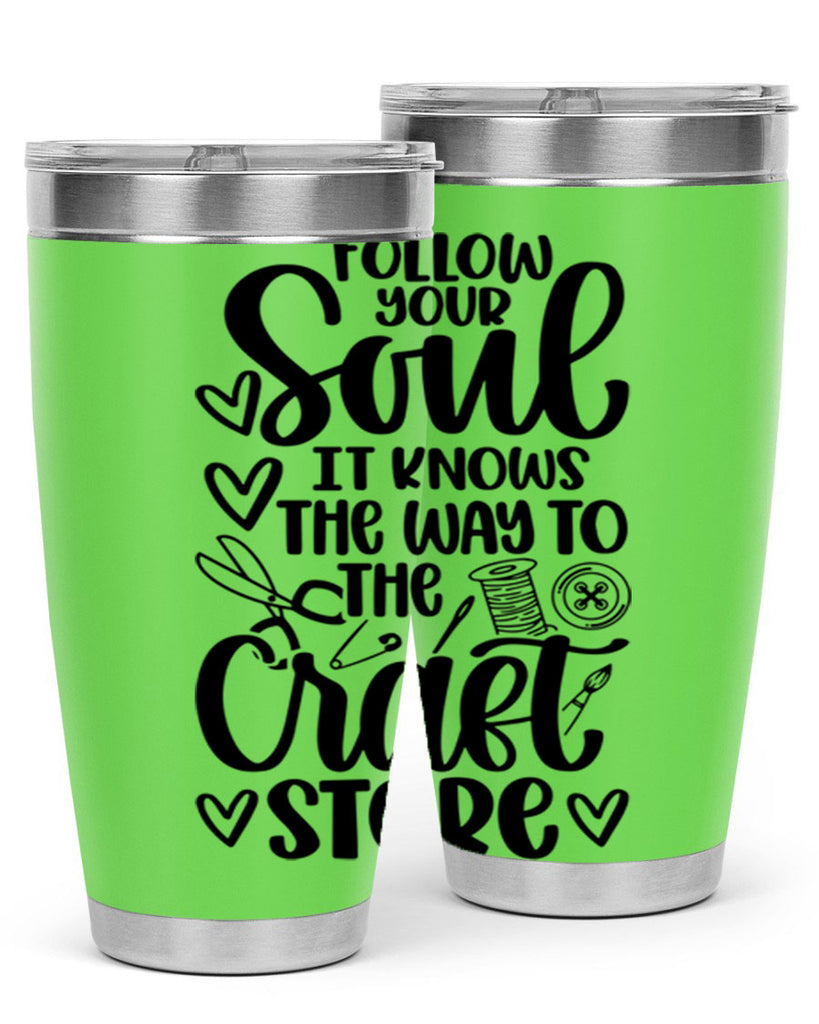 Follow Your Soul It 26#- crafting- Tumbler
