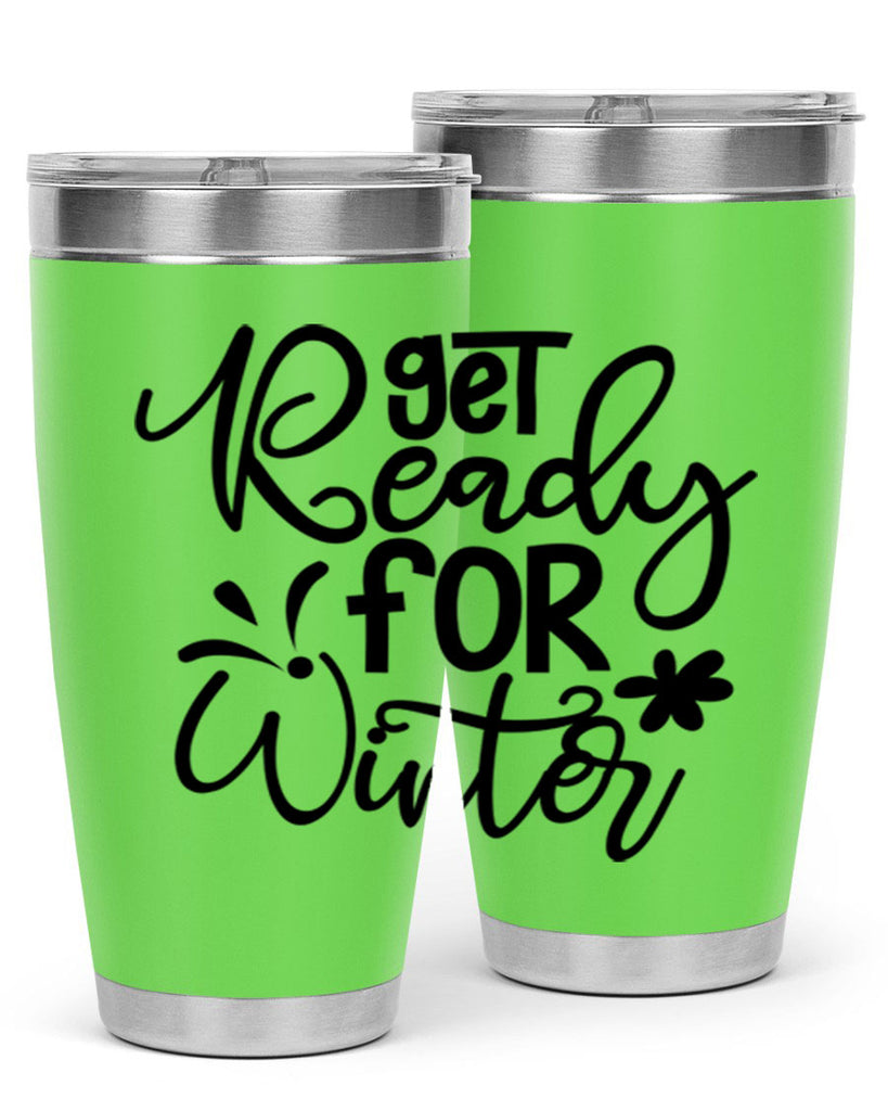 Get Ready For Winter 111#- winter- Tumbler