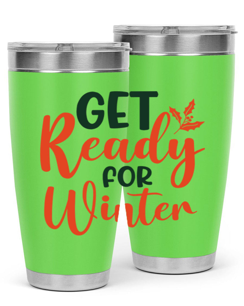 Get Ready For Winter 114#- winter- Tumbler