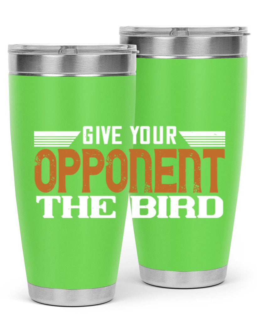 Give your opponent the bird 2268#- badminton- Tumbler