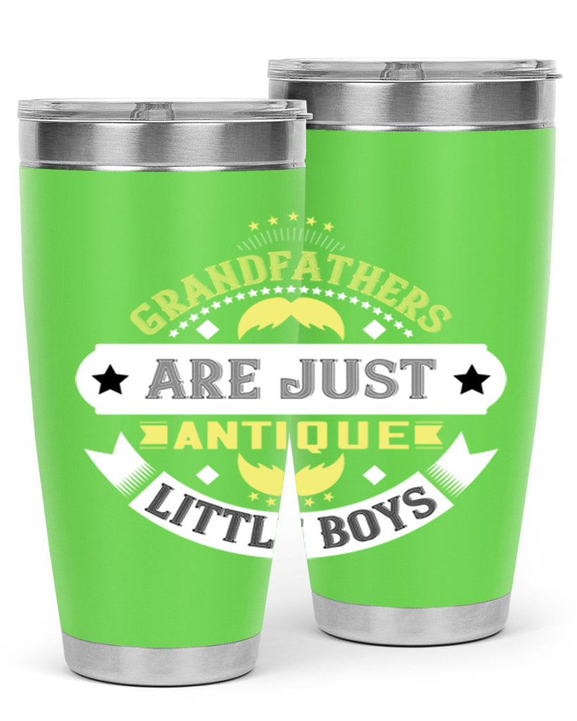 Grandfathers are just antique little boys 123#- grandpa - papa- Tumbler