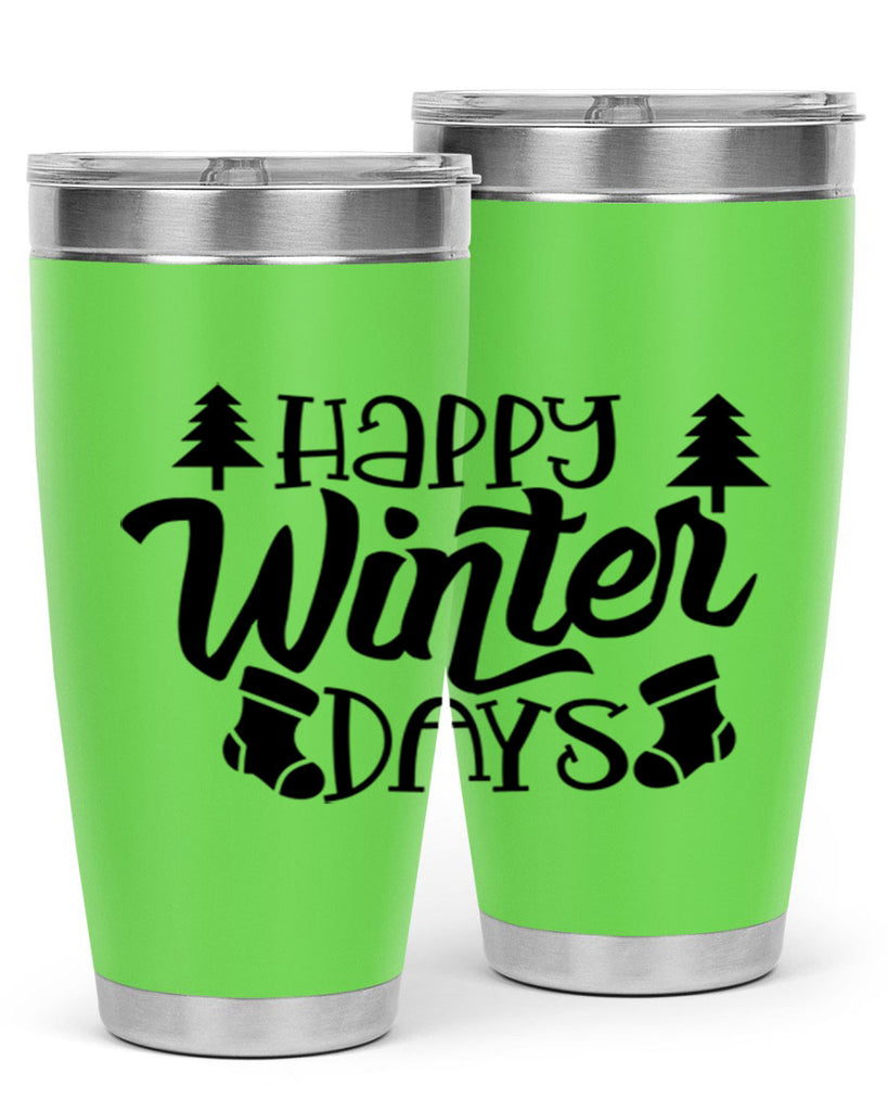 Happy Winter Days 122#- winter- Tumbler