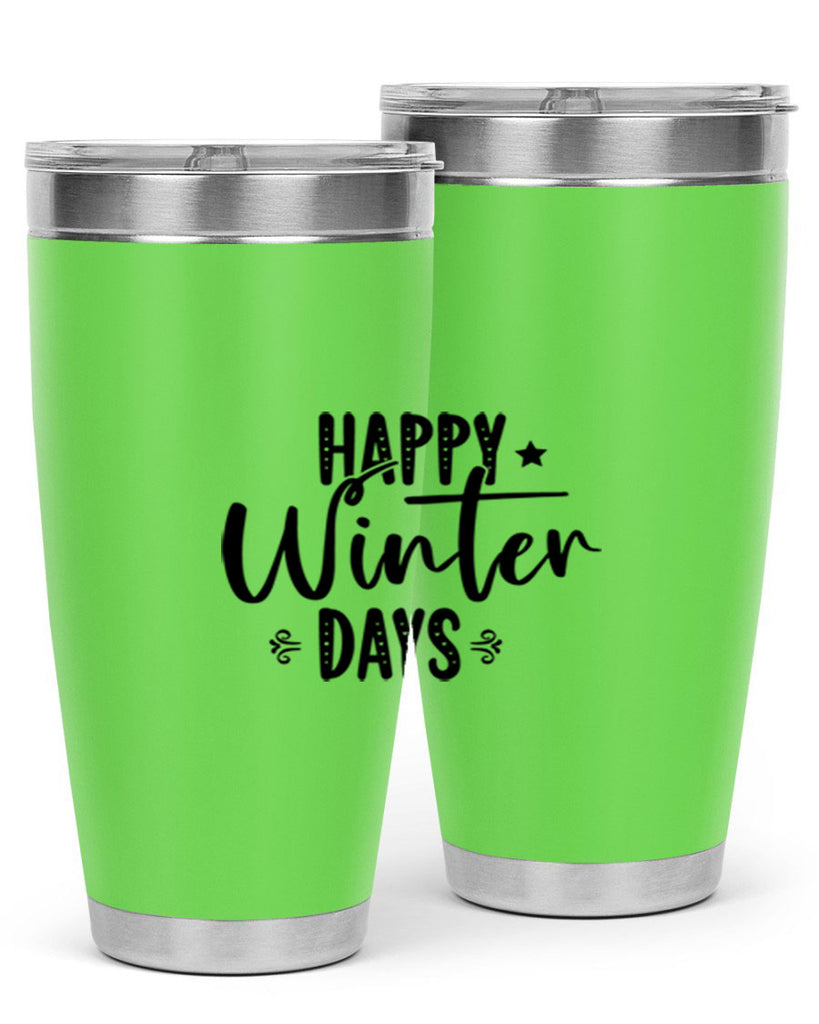 Happy Winter Days 124#- winter- Tumbler