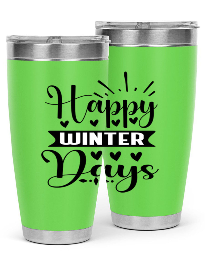 Happy Winter Days 125#- winter- Tumbler