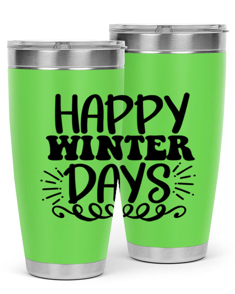 Happy Winter Days 126#- winter- Tumbler