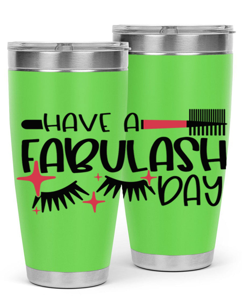 Have A Fabulash Day Style 91#- make up- Tumbler