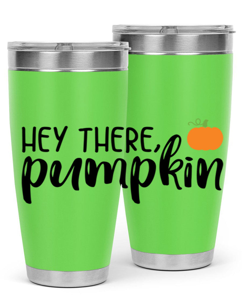 Hey There Pumpkin 308#- fall- Tumbler