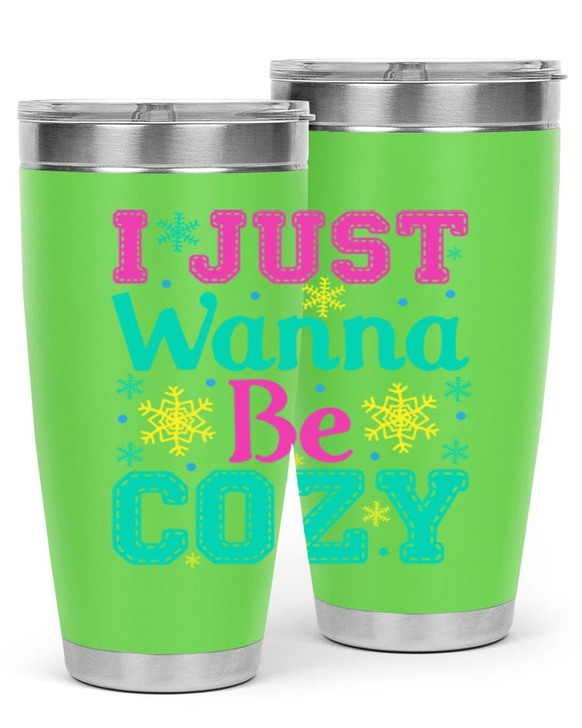 I Just Wanna Be CozyWinter 241#- winter- Tumbler