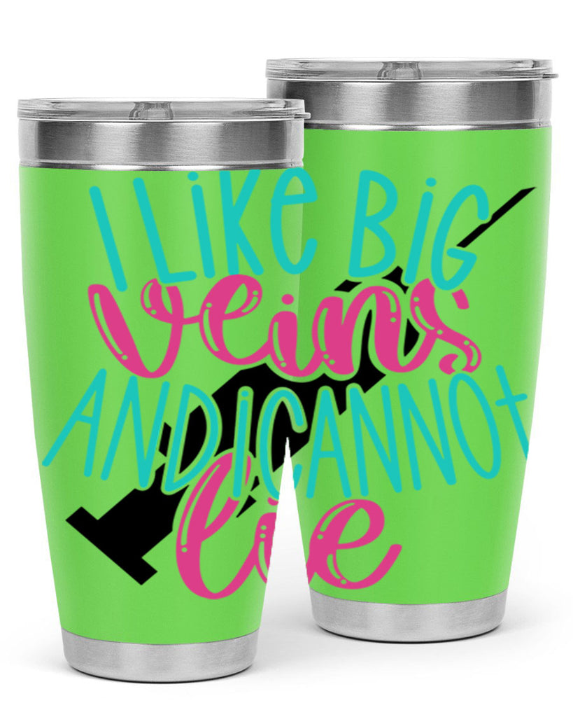 I Like Big Veins And I Can Not Lie Style Style 175#- nurse- tumbler