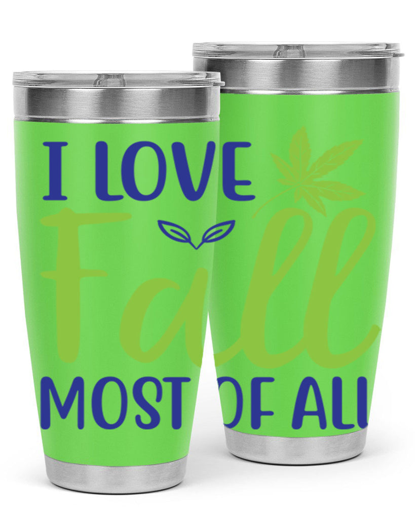 I Love Fall Most of All 329#- fall- Tumbler
