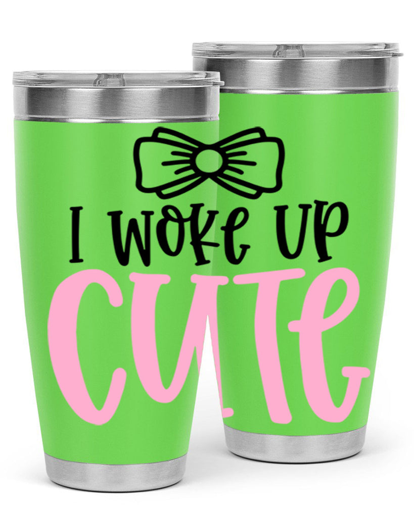 I Woke Up Cupe Style 84#- baby- tumbler