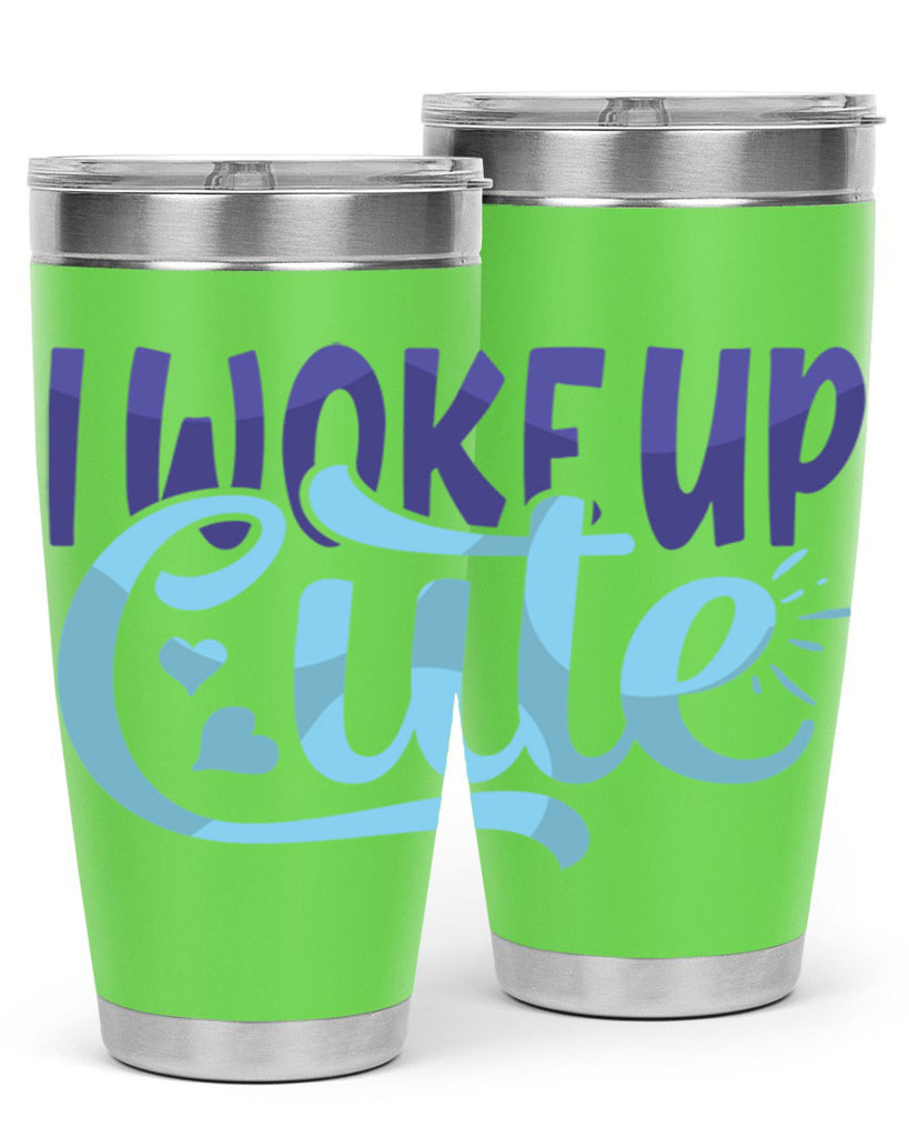 I Woke Up Cute Style 246#- baby- tumbler