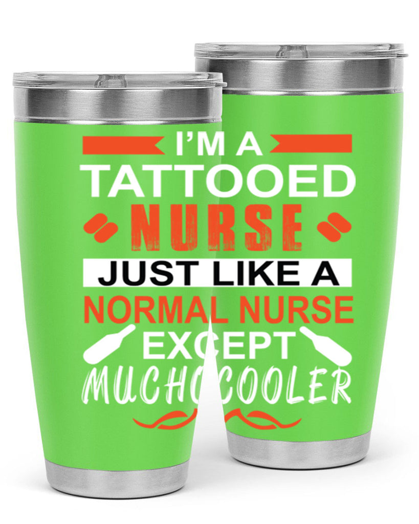 I am tattooed nurse Style 325#- nurse- tumbler