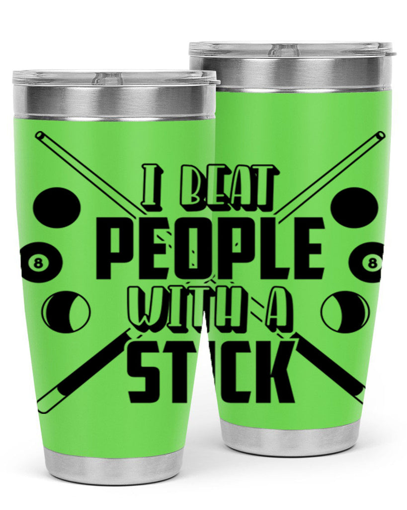 I beat people with a stick 1166#- billards- Tumbler