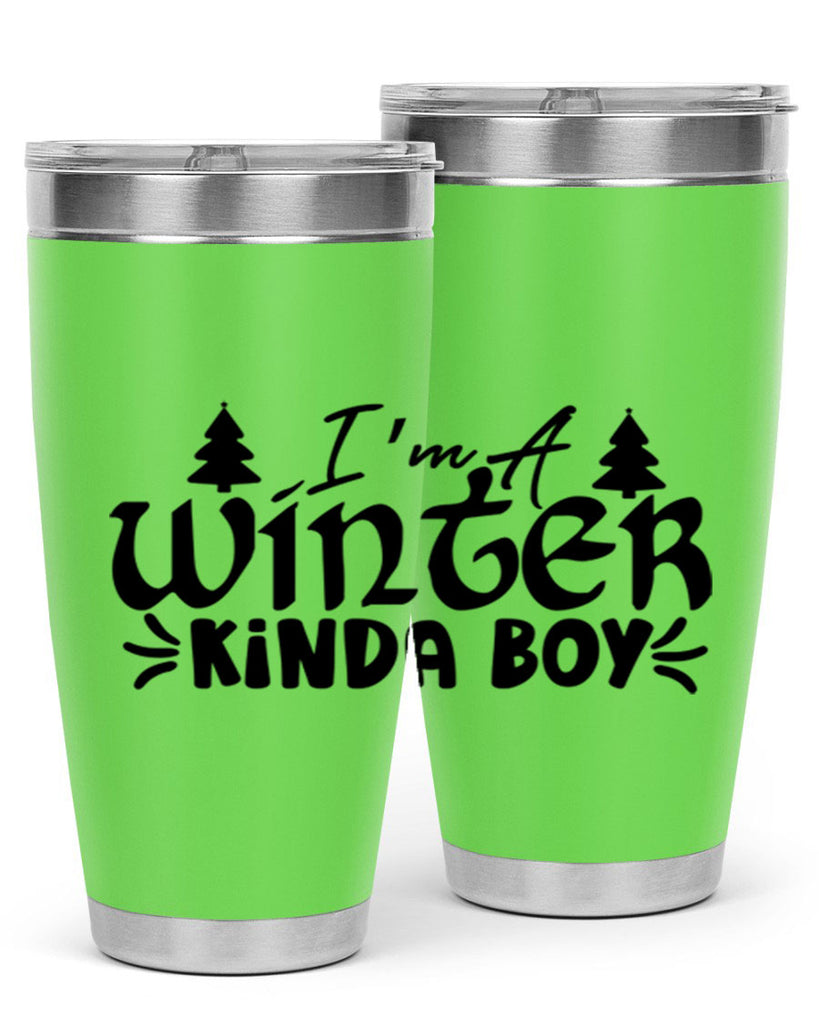 I m A Winter Kinda Boy 229#- winter- Tumbler