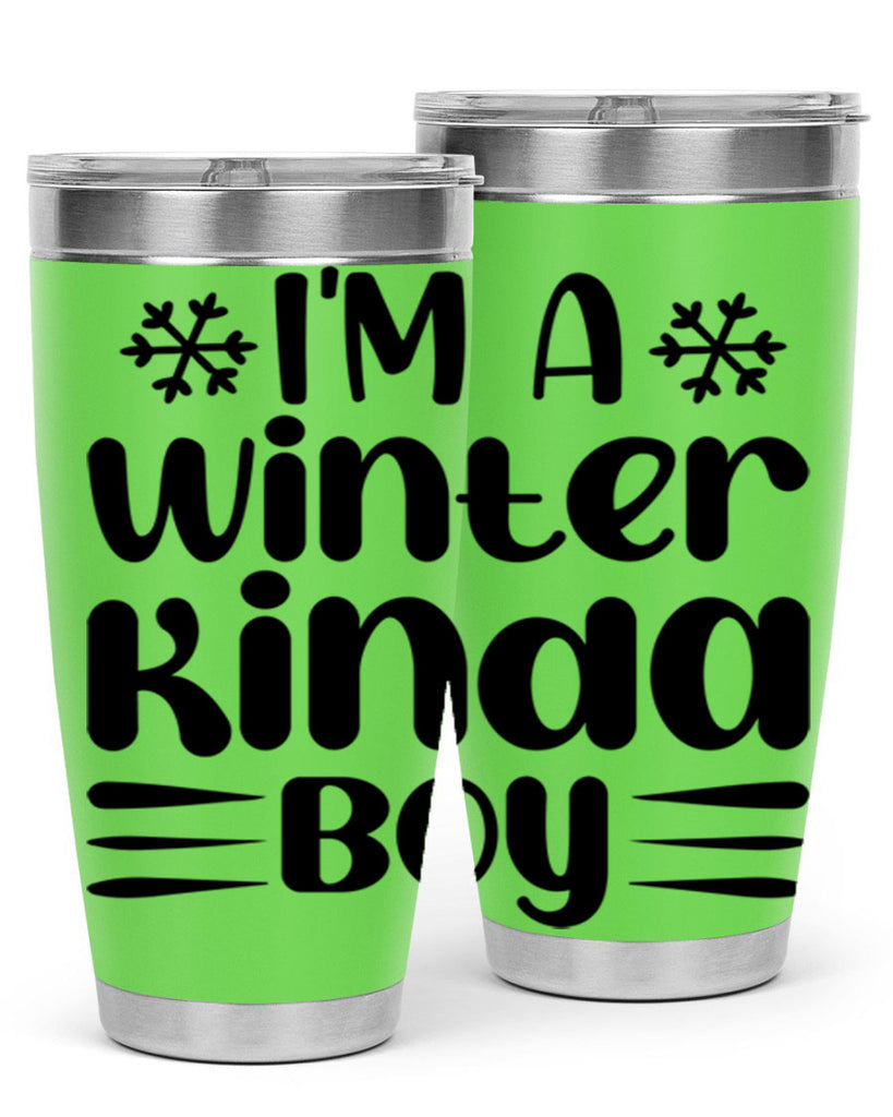 I m a Winter Kinda 244#- winter- Tumbler