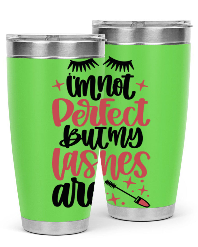I∩m Not Perfect But My Lashes Are Style 78#- make up- Tumbler