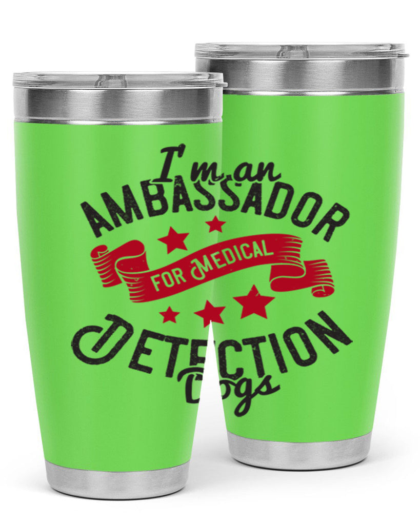 Im an ambassador for Medical Detection dogs Style 41#- medical- tumbler