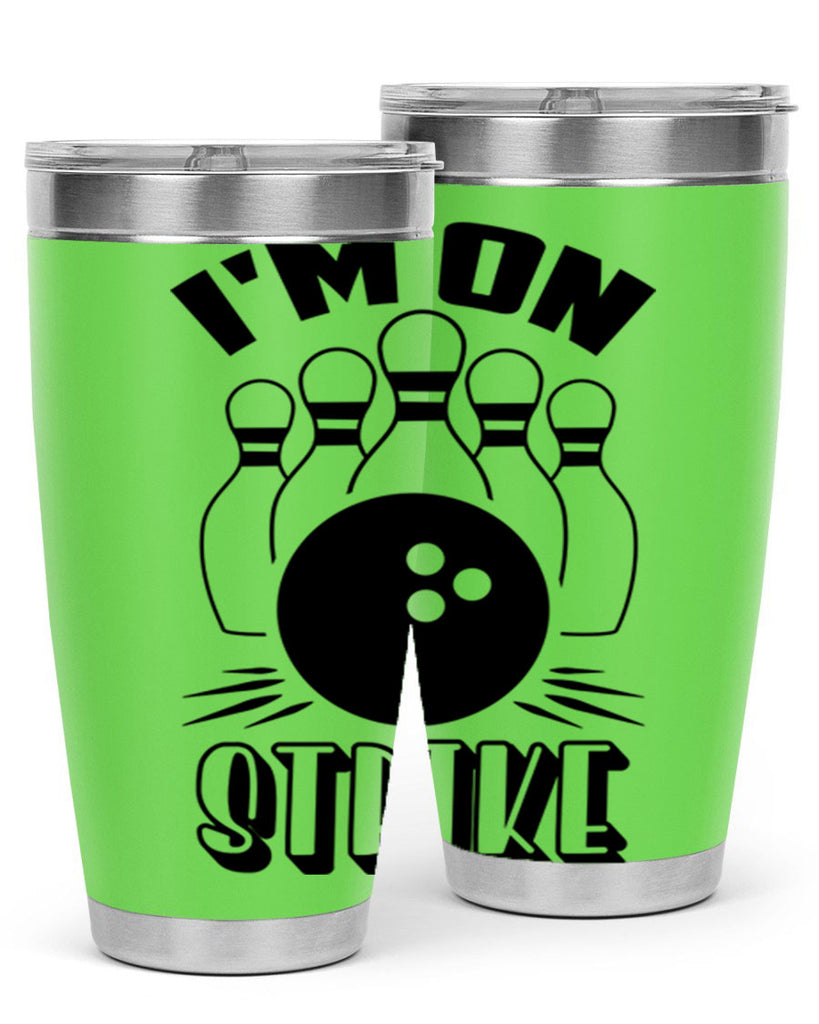 Im on strike 1059#- bowlig- Tumbler