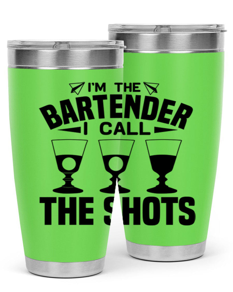 Im the bartender I call Style 17#- bartender- tumbler