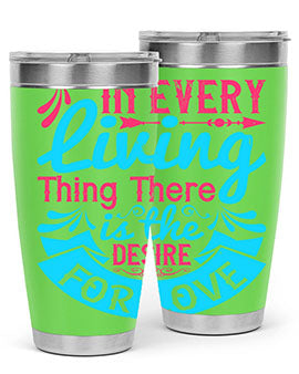 In every living thing there is the desire for love Style 36#- dog- Tumbler