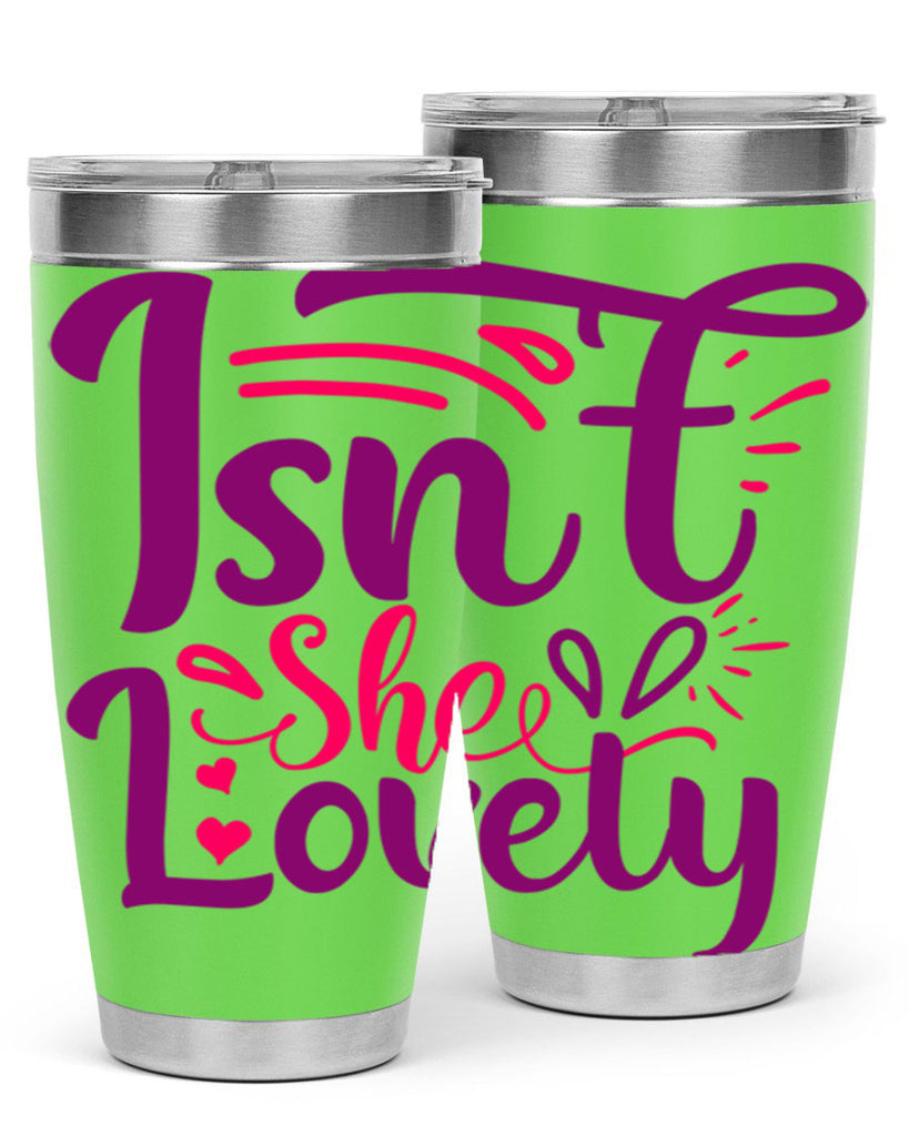Isnt She Lovely Style 238#- baby- tumbler