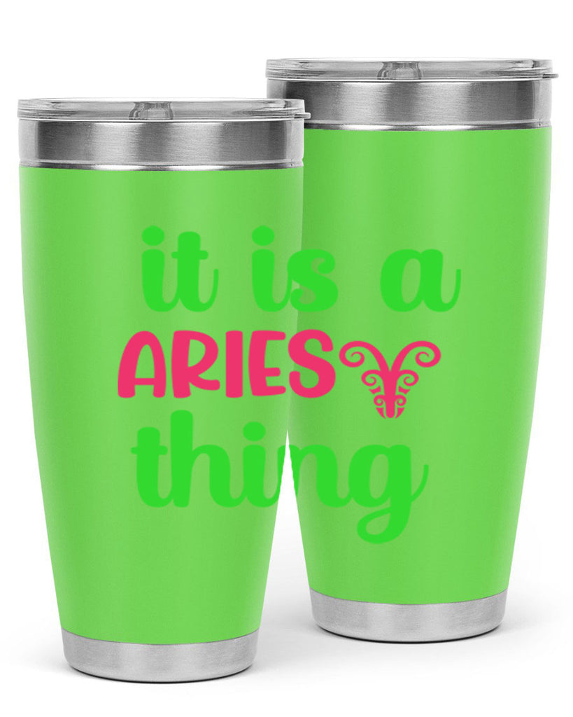 It is a aries thing 253#- zodiac- Tumbler