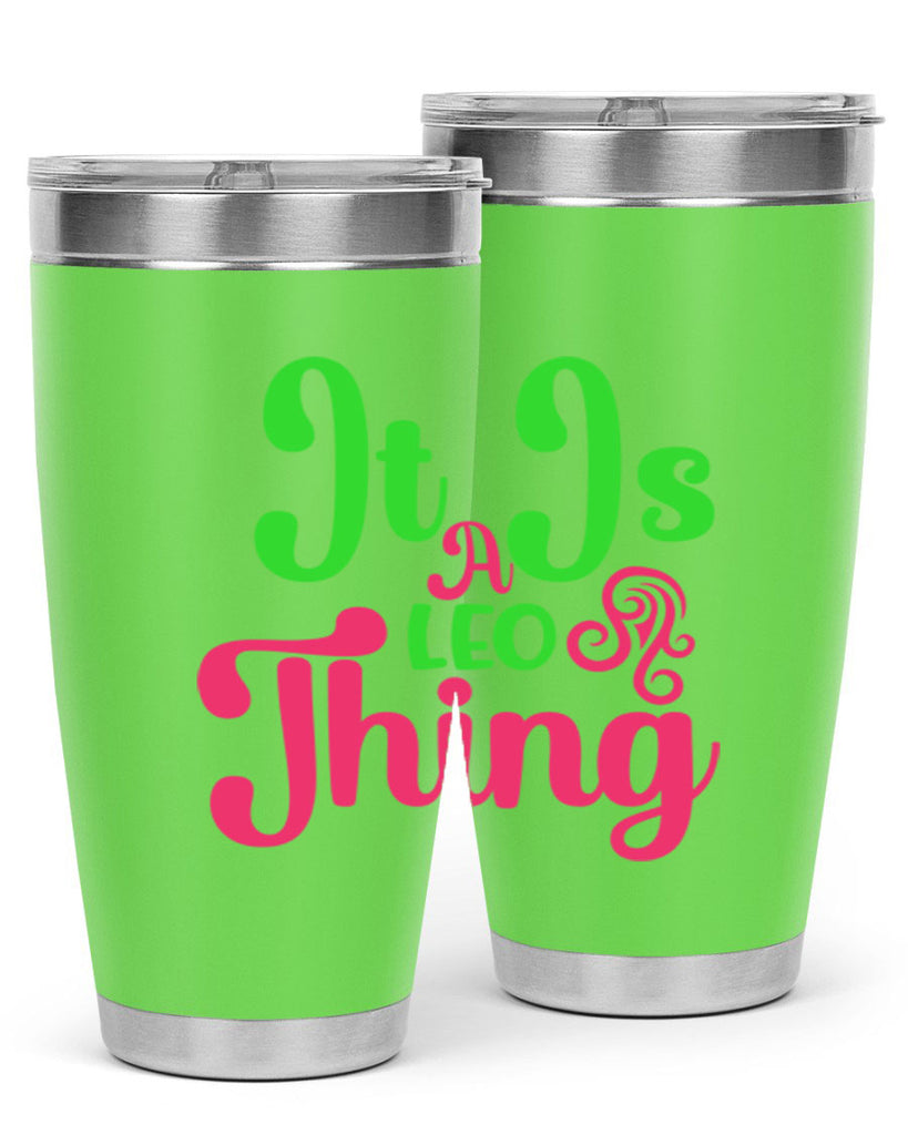 It is a leo thing 255#- zodiac- Tumbler