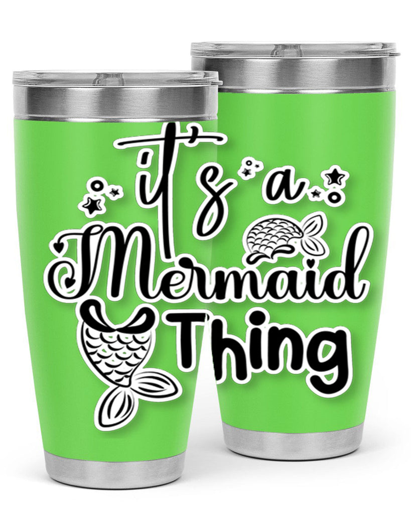 Its A Mermaid Thing 285#- mermaid- Tumbler